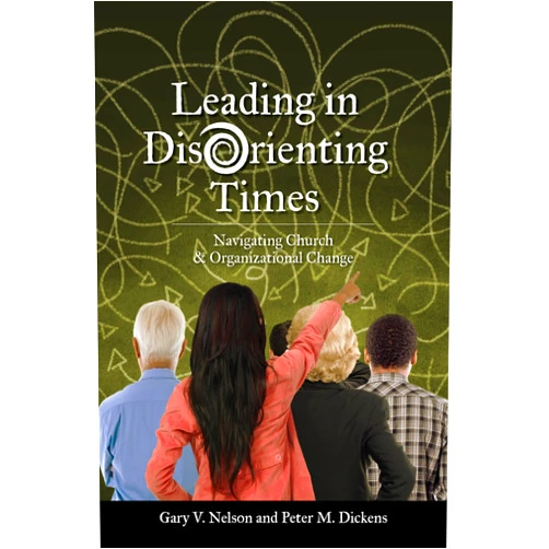 By V Gary Nelson (Author), M Peter Dickens (Author) Leading in Disorienting Times: Navigating Church & Organizational Change (TCP the Columbia Partnership Leadership)