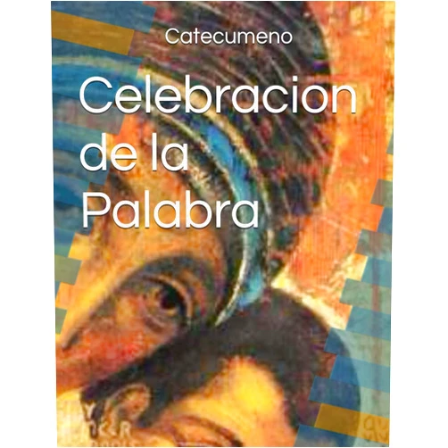 Catecumeno Celebracion de la Palabra (Spanish Edition)