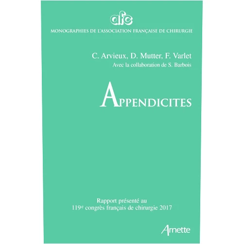 French Edition by Catherine Arvieux (Author), Didier Mutter (Author), François Varlet (Author), Sandrine Barbois (Author) & 1 more Format: Kindle Edition Appendicites: Rapport présenté au 119e congrès français de chirurgie (French Edition)