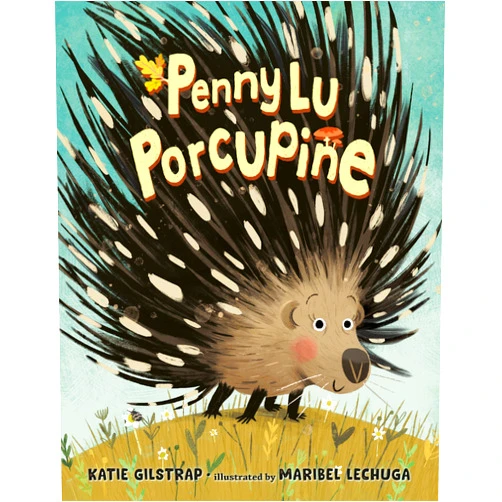 Katie Gilstrap,Maribel Lechuga Penny Lu Porcupine