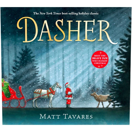 Matt Tavares Dasher: How a Brave Little Doe Changed Christmas Forever