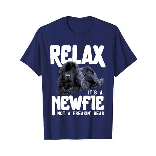 Newfoundland Dog Shirts Relax It's A Newfie Not A Freakin' Bear - Newfoundland Dog T-Shirt