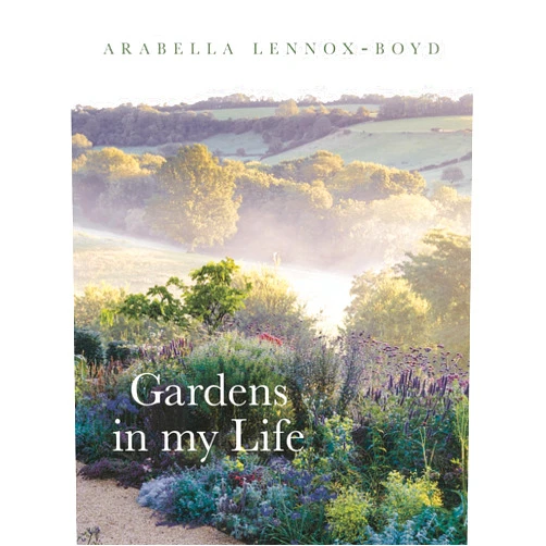 Arabella Lennox-Boyd Gardens in My Life