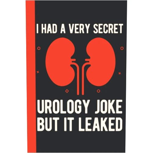 Grayson Brauer Publishing I Had A Very Secret Urology Joke But It Leaked: Funny Urologist Gifts - Blank Lined Notebook