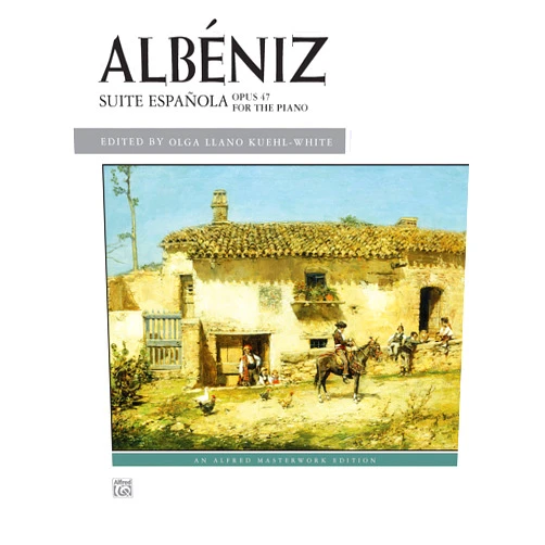 Isaac Albéniz,Olga Llano Kuehl-White Suite Española, Op. 47 (Alfred Masterwork Edition)