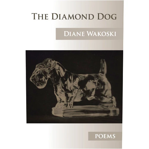 Diane Wakoski The Diamond Dog