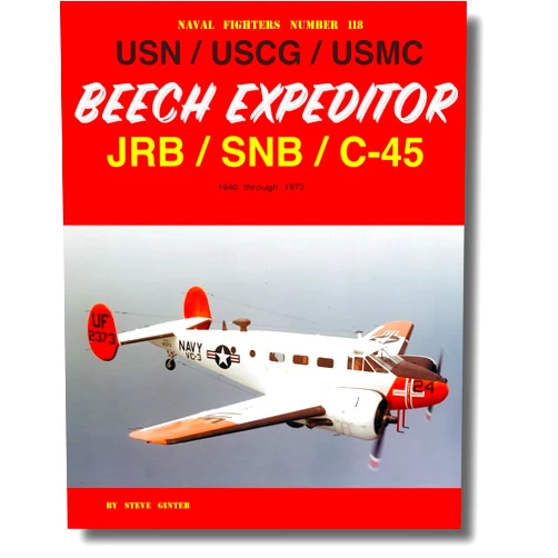 By Steve Ginter (Author) USN/USCG/USMC Beech Expeditor JRB/SNB/C-45