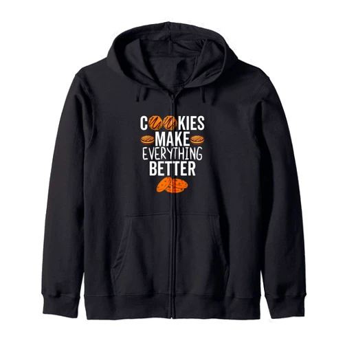 Cookies Make Everything Better Christmas Cookie Cookies Make Everything Better Funny Christmas Cookie Baker Zip Hoodie