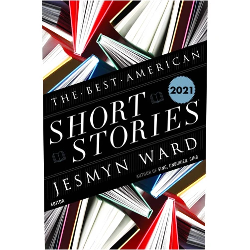 Jesmyn Ward,Heidi Pitlor The Best American Short Stories 2021