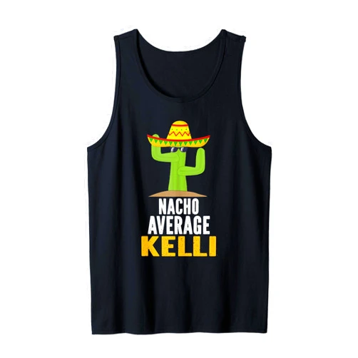 Nacho Average KELLI Personalized Name Gifts Nacho Average KELLI Custom Name Cinco De Mayo Sombrero Tank Top