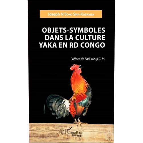 French Edition by Joseph N'Soko Swa-Kabamba (Author) Objets - Symboles dans la culture Yaka en RD Congo (French Edition)