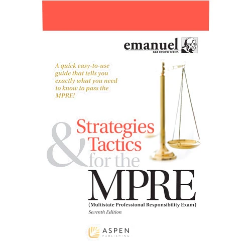 Steven L. Emanuel Strategies & Tactics for the MPRE: (Multistate Professional Responsibility Exam) (Bar Review Series)