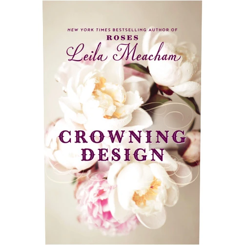 Leila Meacham Crowning Design