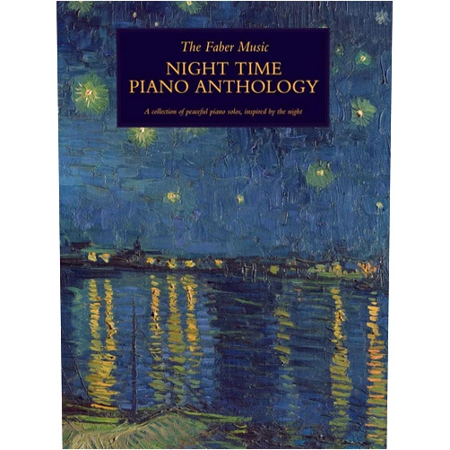 Max Richter,Johannes Brahms,Béla Bartók,Franz Xaver Gruber,Wolfgang Amadeus Mozart The Faber Music Night Time Piano Anthology (The Faber Music Piano Anthology)