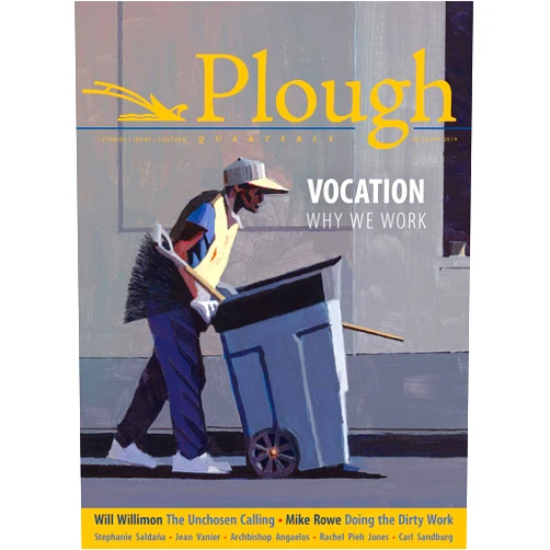 By Will Willimon (Author), Rachel Pieh Jones (Author), Anne-Sophie Constant (Author), Mike Rowe (Author), Stephanie Saldaña (Author) & 1 more Plough Quarterly No. 22 - Vocation: Why We Work