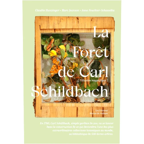 French Edition by Claudie HUNZINGER (Author), Marc JEANSON (Author), Anne FEUCHTER-SCHAWELKA (Author), Martin DE HALLEUX (Author) & 1 more La Forêt de Carl Schildbach - L'Illusion magnifique