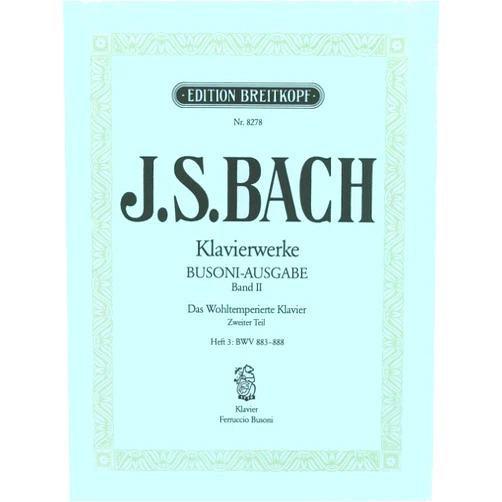 Johann Sebastian Bach,Ferruccio Busoni Bach: The Well-Tempered Clavier - Book 2, Part 3 (BWV 883-888) (Busoni Edition)