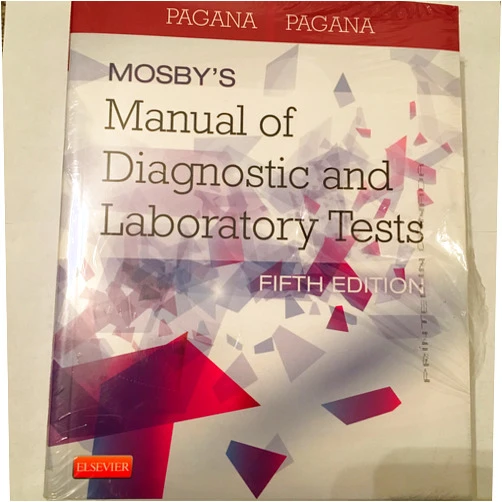 Kathleen Deska Pagana PhD RN,Timothy J. Pagana MD FACS Mosby's Manual of Diagnostic and Laboratory Tests (Pagana, Mosby's Manual of Diagnostic and Laboratory Tests)