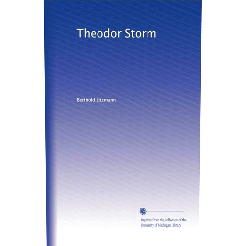 German Edition by Berthold Litzmann (Author) Theodor Storm (German Edition)
