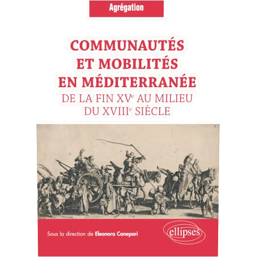 French Edition by Mme Eleonora Canepari (Author), Massimo Aresu (Author), Gilbert Buti (Author), Gaëlle Dieulefet (Author), David Do Paço (Author), Giovanna Fiume (Author), Manuel Lomas-Cortés (Author), Anne Montenach (Author), Bruno Pomara (Author), Robin Quillien (Author) & 6 more Communautés et mobilités en Méditerranée de la fin XVe au milieu du XVIIIe siècle (CAPES/AGREGATION) (French Edition)