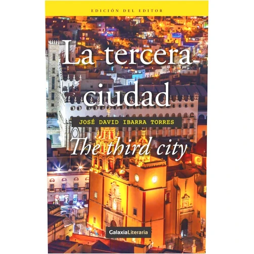Spanish Edition by José David Ibarra Torres (Author) La tercera ciudad: The third city (Spanish Edition)