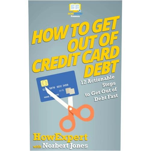 By HowExpert (Author), Norbert Jones (Author) Format: Kindle Edition How to Get Out of Credit Card Debt: 12 Actionable Steps to Get Out of Debt Fast