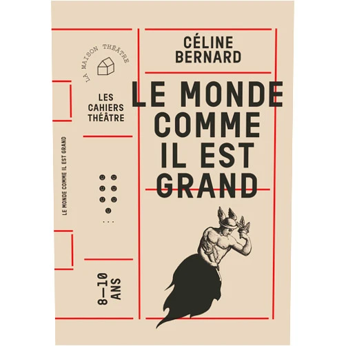 Céline Bernard Le monde comme il est grand