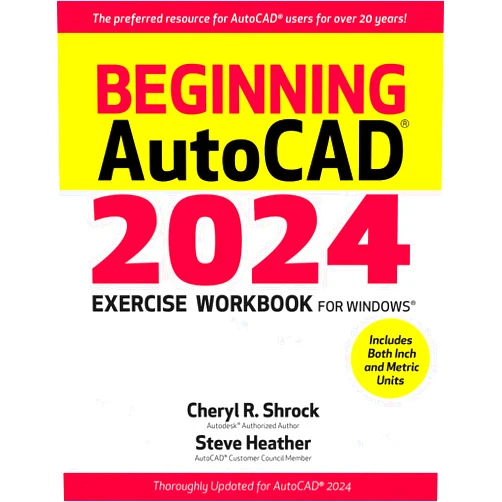 By Cheryl R. Shrock (Author), Steve Heather (Author) Format: Kindle Edition Beginning AutoCAD® 2024 Exercise Workbook