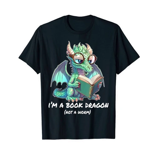 Asian Animal Gift Idea Fire Dragon Fantasy Co. I'm A Book Dragon Not A Worm Funny Reading Cute Dragon T-Shirt