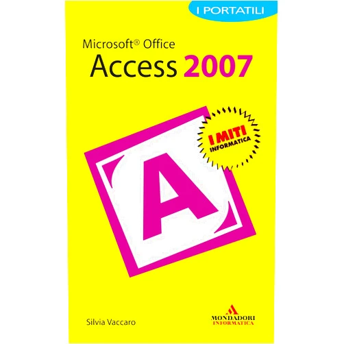 Italian Edition by Silvia Vaccaro (Author) Format: Kindle Edition Microsoft Office Access 2007 I Portatili (I miti informatica) (Italian Edition)