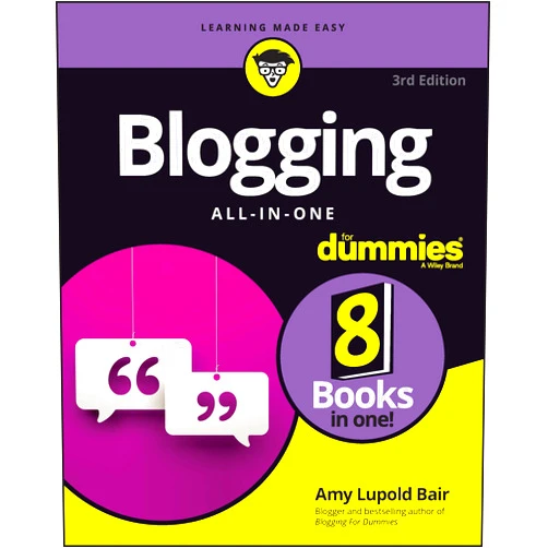 Amy Lupold Bair Blogging All-in-One For Dummies (For Dummies (Computer/Tech))