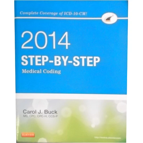 Carol J. Buck MS CPC CCS-P Step-by-Step Medical Coding, 2017 Edition