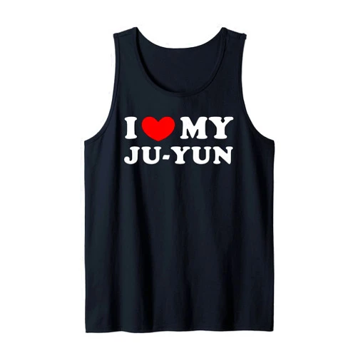 Personalized For Ju-Yun & Friends I Love My Ju-Yun, I Heart My Ju-Yun Tank Top