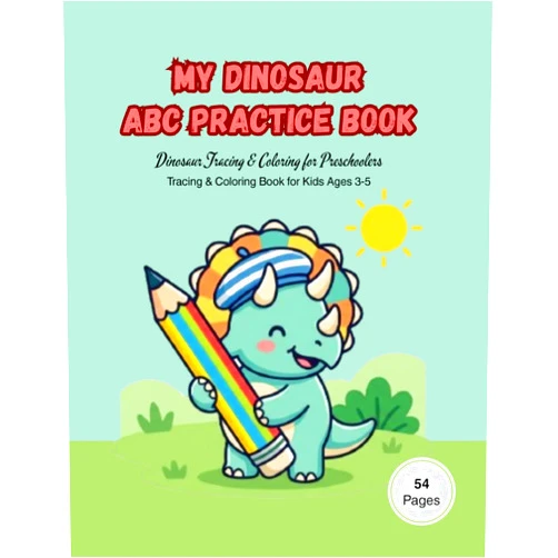 Dino Kids Press Dino My Dinosaur Alphabet & Handwriting Practice Book: ABC Letter Tracing and Coloring Pages for Kids Ages 3-5, Preschool Activity Workbook with Cute Dinosaurs
