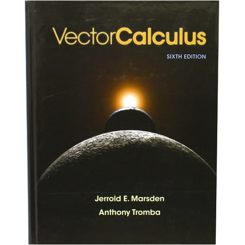 Jerrold Marsden,Anthony Tromba Vector Calculus