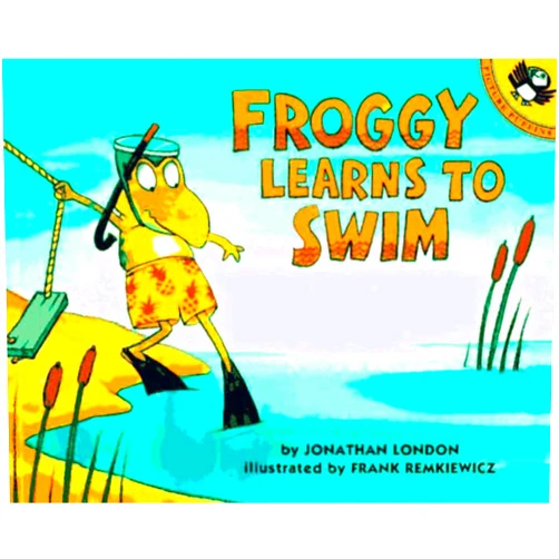 Jonathan London,Frank Remkiewicz Froggy Learns to Swim