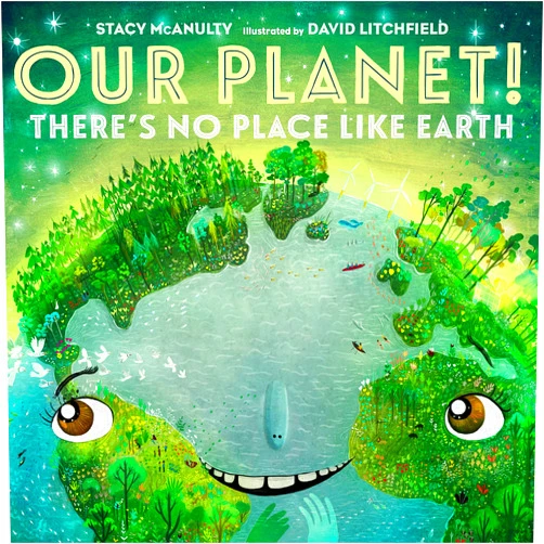 By Stacy McAnulty (Author), David Litchfield (Illustrator) Our Planet! There's No Place Like Earth (Our Universe, 6)
