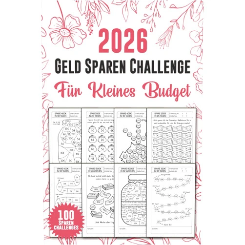 Rawya Fernazy Geld Sparen Challenge Buch für Kleines Budget: 100 Einzigartige Täglich Monatlicher Wöchentlicher und Jährlichen Sparchallenges Tracker für ... und Deine Finanziellen Ziele (German Edition)