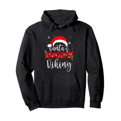 Santa's Favorite Viking Ugly Christmas Gifts Ugly Sweater Christmas Santa's Favorite Viking Xmas Pullover Hoodie