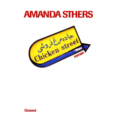 French Edition by Amanda Sthers (Author) Format: Kindle Edition Chicken street (Littérature Française) (French Edition)