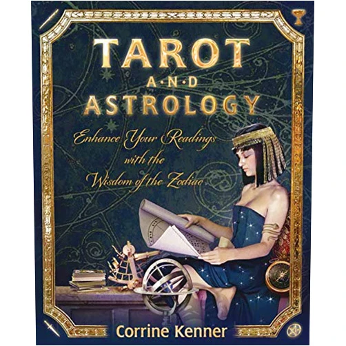 By Corrine Kenner (Author) Tarot and Astrology: Enhance Your Readings With the Wisdom of the Zodiac