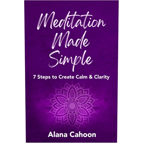 By Alana Cahoon (Author) Format: Kindle Edition Meditation Made Simple: 7 Steps to Create Calm & Clarity (Meditation Books for Beginners)