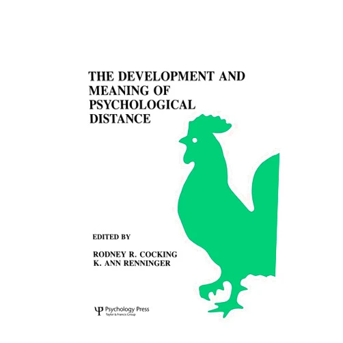 K. Ann Renninger,Rodney R. Cocking The Development and Meaning of Psychological Distance