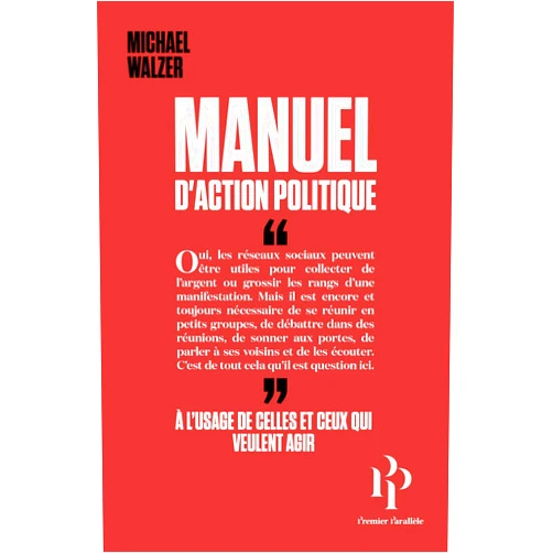Michael Walzer,Frédéric Joly Manuel d'action politique