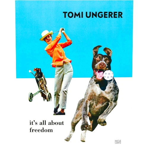 By Dirk Luckow (Editor), Tomi Ungerer (Artist), Thérèse Willer (Contributor), Belinda Gardner (Contributor), Thomas David (Contributor), Aria Ungerer (Contributor) & 2 more Tomi Ungerer: It's All about Freedom