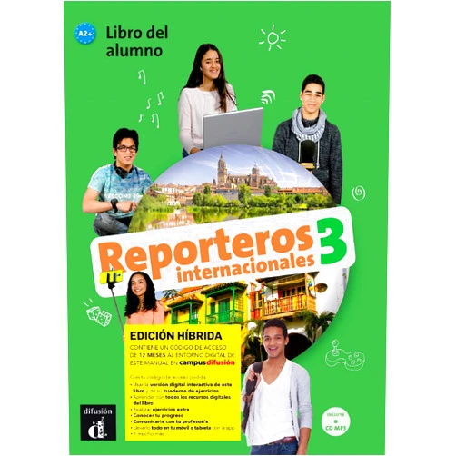 Marcela Calabria,Sonia Campos,Maria Letizia Galli,Jordelina Emilse San Pedro,Maria Signo Fuentes,Sara Ruth Talledo Hernández Reporteros Int 3 Ed. híbrida L. del alumno