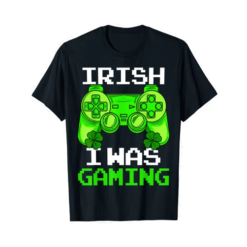 Funny St Patricks Day Gamer Irish I Was Gaming Irish I Was Gaming Funny St Patricks Day Gamer Boys Men T-Shirt