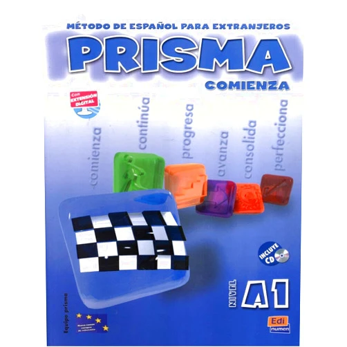Ruth Vázquez Fernández,Isabel Bueso Fernández,María Ruiz de Gauna Moreno,María Isabel Pardo Díaz,Carlos Oliva Romero,Raquel Gómez del Amo Prisma A1 Comienza - Libro del alumno+CD