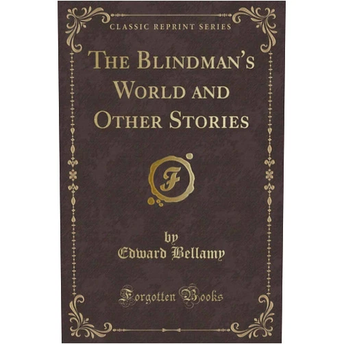 Frank Barrett The Blindman's World and Other Stories (Classic Reprint)