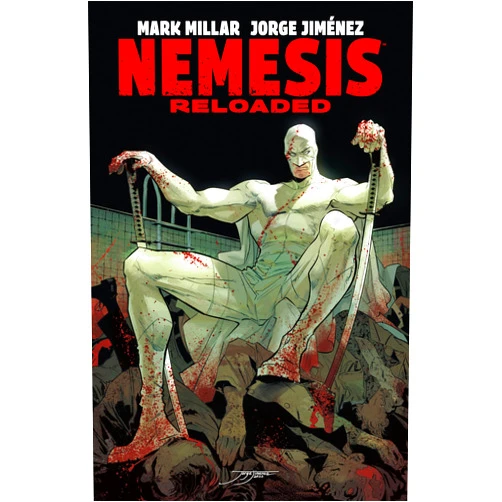 By Mark Millar (Author), Jorge Jiménez (Illustrator) Nemesis: Reloaded